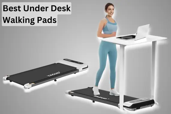 Best Under Desk Walking Pad Treadmill