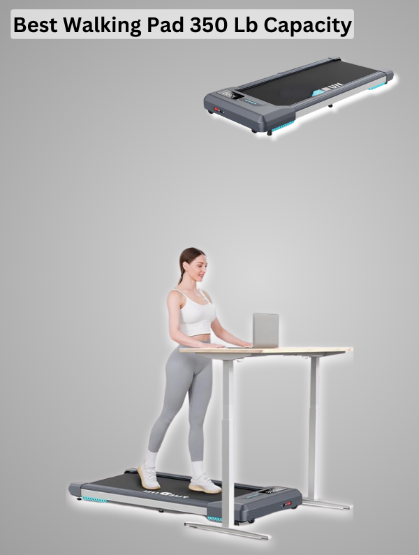 Best Walking Pad 350 LB Capacity: Best Under-Desk Treadmill 2025