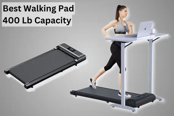 Best Walking Pad 400 Lb Capacity Treadmills Review [2024]