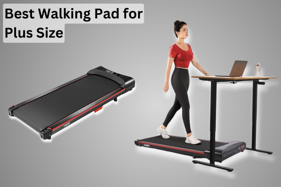 Best Walking Pad for Plus Size